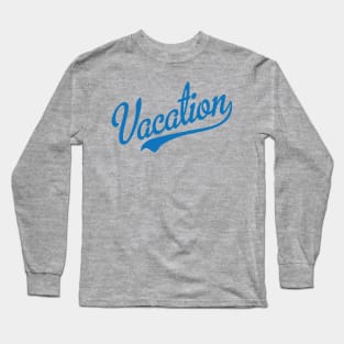 Vacation Long Sleeve T-Shirt